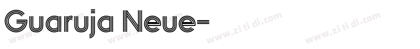 Guaruja Neue字体转换 Guaruja Neue字体转换